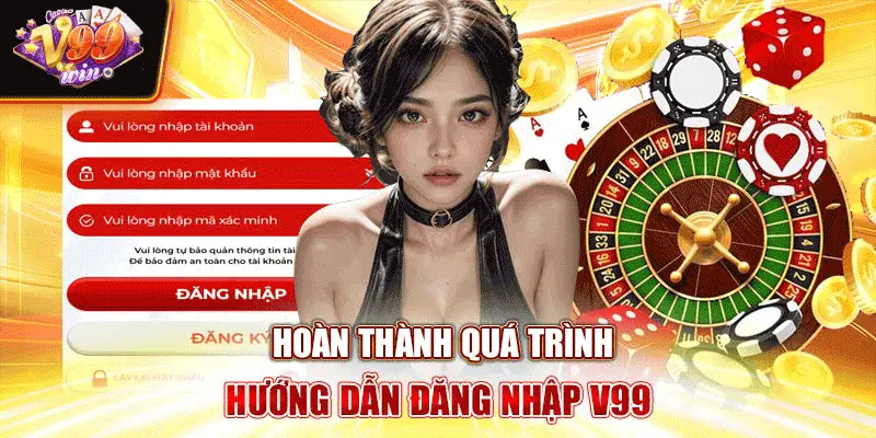 Hoàn thành quá trình hướng dẫn đăng nhập V99