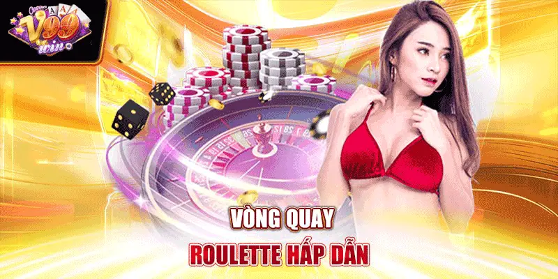 Vòng quay roulette hấp dẫn